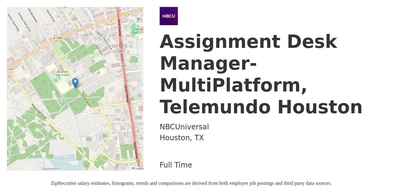 NBCUniversal job posting for a Assignment Desk Manager- MultiPlatform, Telemundo Houston in Houston, TX with a salary of $40,100 to $65,400 Yearly with a map of Houston location.