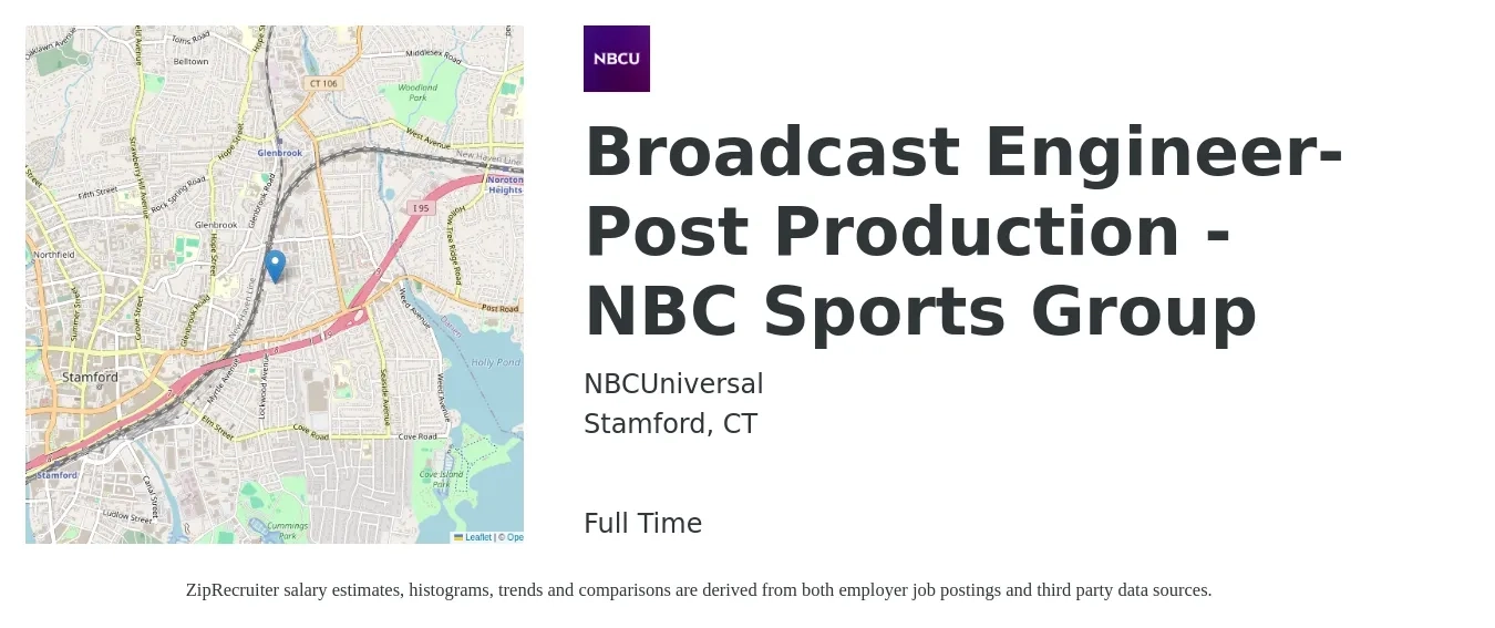 NBCUniversal job posting for a Broadcast Engineer- Post Production - NBC Sports Group in Stamford, CT with a salary of $68,800 to $120,000 Yearly with a map of Stamford location.