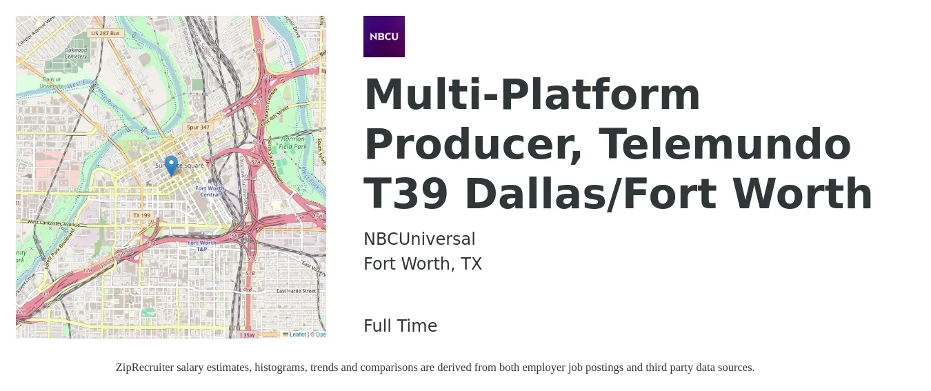 NBCUniversal job posting for a Multiplatform Producer, Telemundo T39 Dallas/Fort Worth in Fort Worth, TX with a salary of $56,800 to $103,300 Yearly with a map of Fort Worth location.