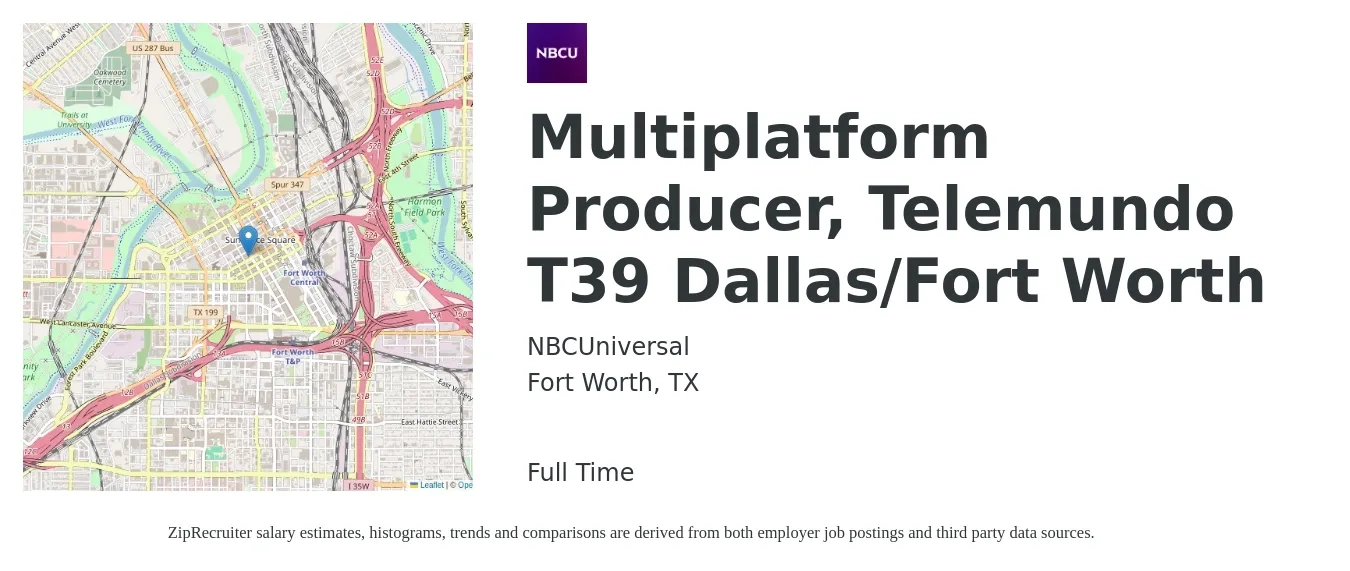 NBCUniversal job posting for a Multiplatform Producer, Telemundo T39 Dallas/Fort Worth in Fort Worth, TX with a salary of $56,800 to $103,300 Yearly with a map of Fort Worth location.