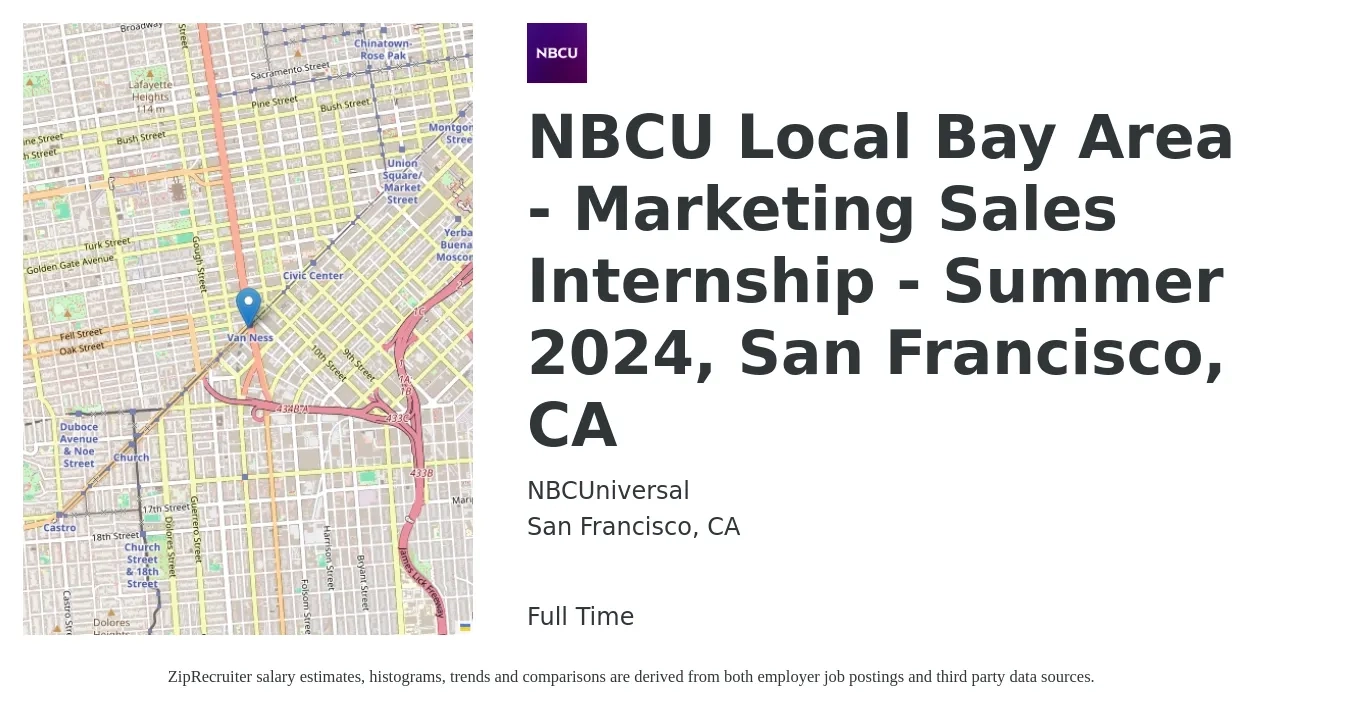 NBCUniversal job posting for a NBCU Local Bay Area - Marketing Sales Internship - Summer 2024, San Francisco, CA in San Francisco, CA with a salary of $18 Hourly with a map of San Francisco location.