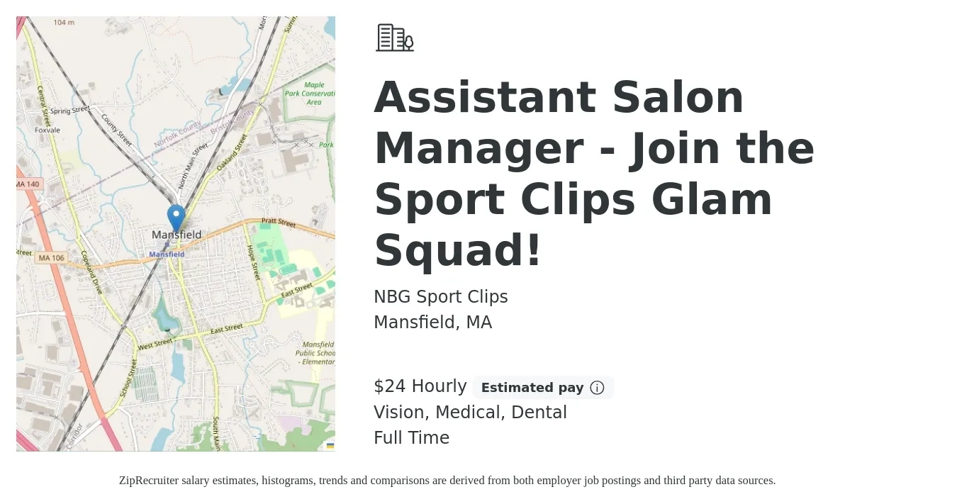 NBG Sport Clips job posting for a Assistant Salon Manager - Join the Sport Clips Glam Squad! in Mansfield, MA with a salary of $26 Hourly and benefits including dental, life_insurance, medical, retirement, and vision with a map of Mansfield location.