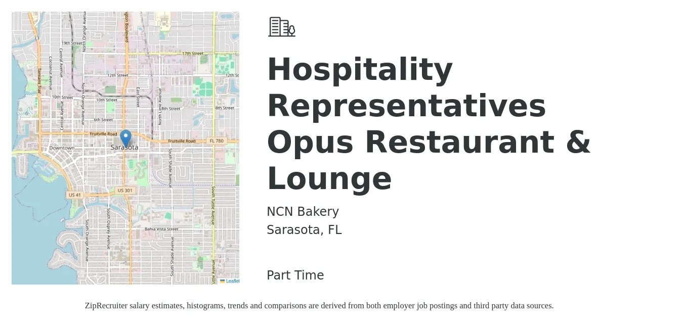 NCN Bakery job posting for a Hospitality Representatives Opus Restaurant & Lounge in Sarasota, FL with a salary of $10 to $17 Hourly with a map of Sarasota location.