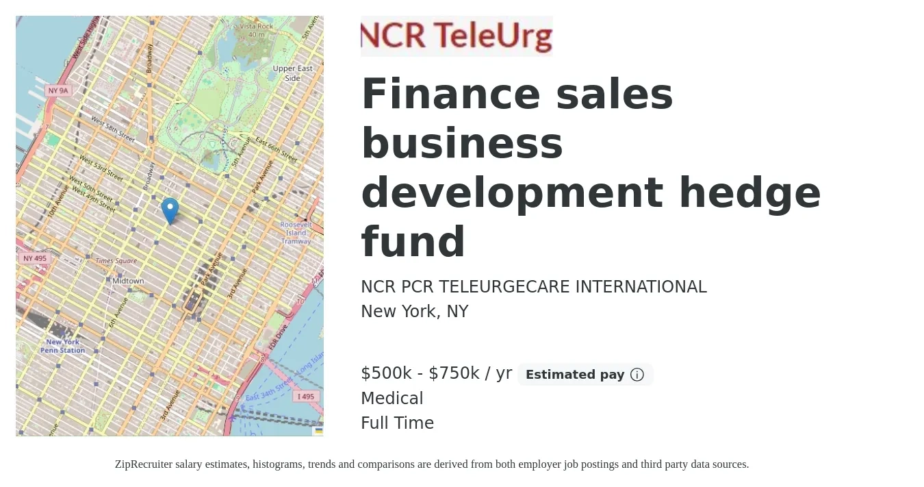 NCR PCR TELEURGECARE INTERNATIONAL job posting for a Finance sales business development hedge fund in New York, NY with a salary of $500,000 to $750,000 Yearly and benefits including medical with a map of New York location.