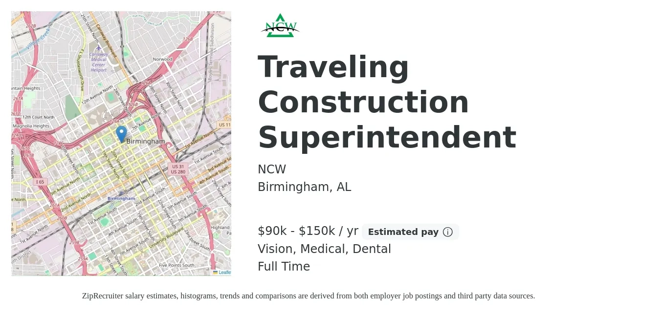 NCW job posting for a Traveling Construction Superintendent in Birmingham, AL with a salary of $90,000 to $150,000 Yearly (plus commission) and benefits including vision, dental, life_insurance, medical, and retirement with a map of Birmingham location.