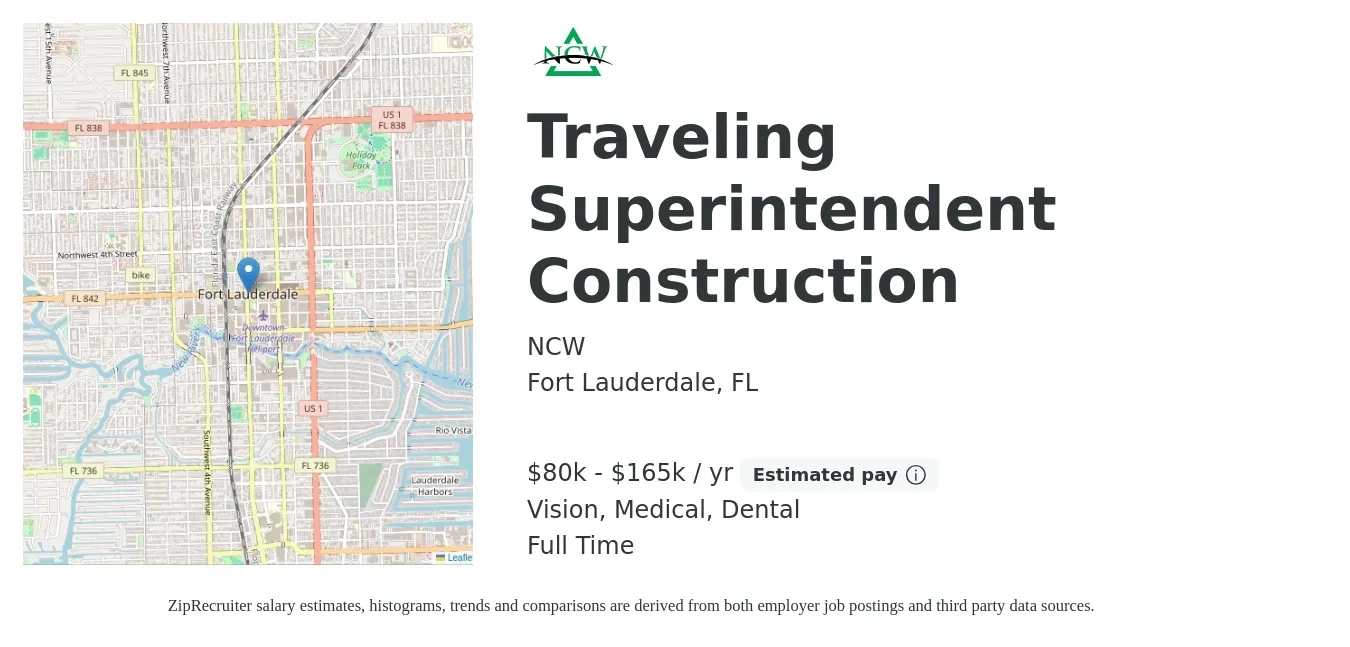 NCW job posting for a Traveling Superintendent Construction in Fort Lauderdale, FL with a salary of $80,000 to $165,000 Yearly and benefits including vision, dental, life_insurance, medical, and retirement with a map of Fort Lauderdale location.