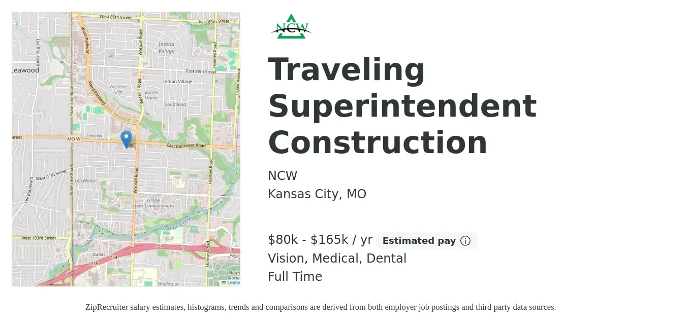 NCW job posting for a Traveling Superintendent Construction in Kansas City, MO with a salary of $80,000 to $165,000 Yearly and benefits including vision, dental, life_insurance, medical, and retirement with a map of Kansas City location.