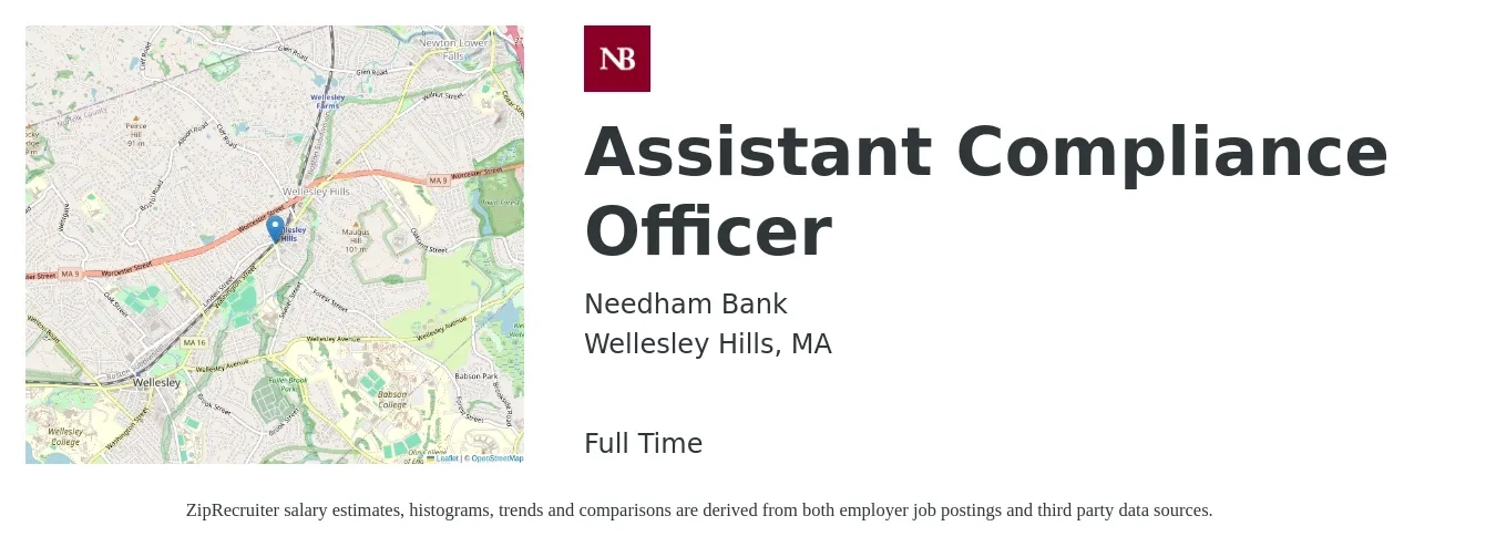 Needham Bank job posting for a Assistant Compliance Officer in Wellesley Hills, MA with a salary of $66,900 to $125,000 Yearly with a map of Wellesley Hills location.