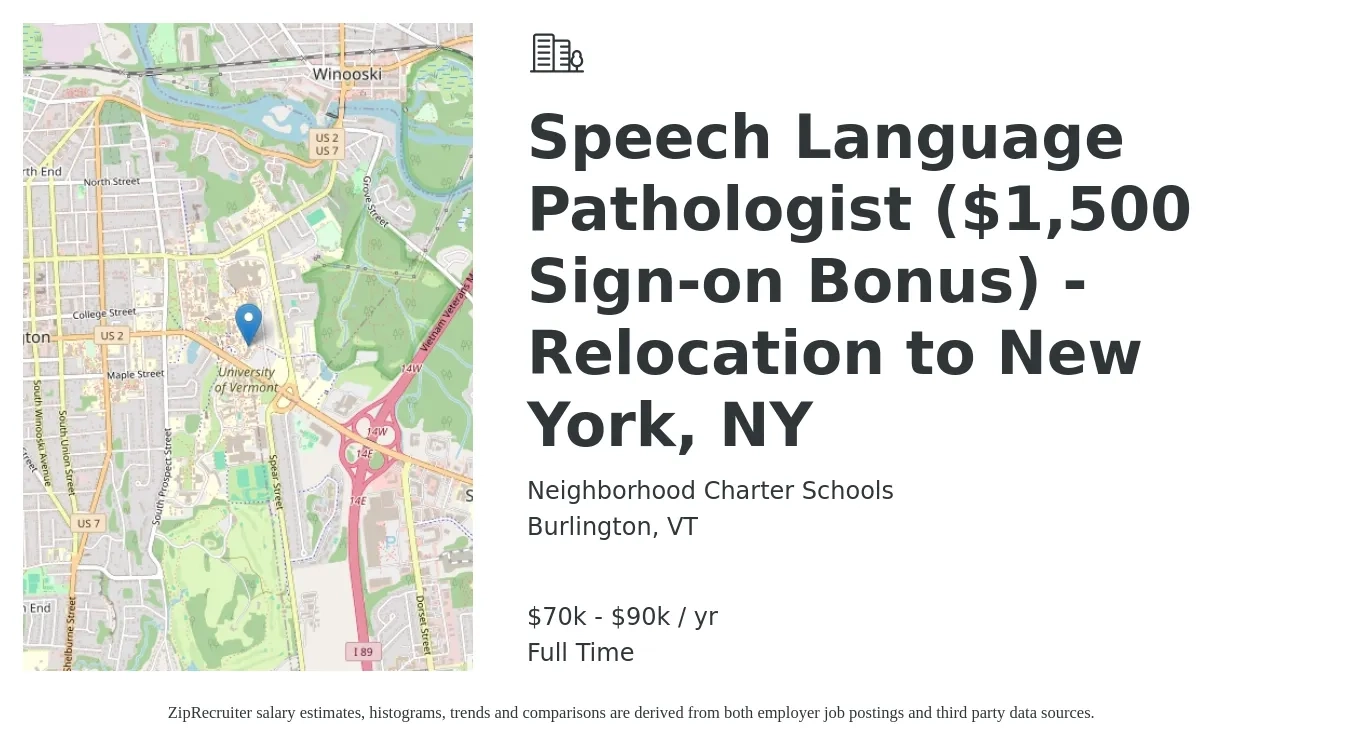Neighborhood Charter Schools job posting for a Speech Language Pathologist ($1,500 Sign-on Bonus) - Relocation to New York, NY in Burlington, VT with a salary of $70,000 to $90,000 Yearly with a map of Burlington location.