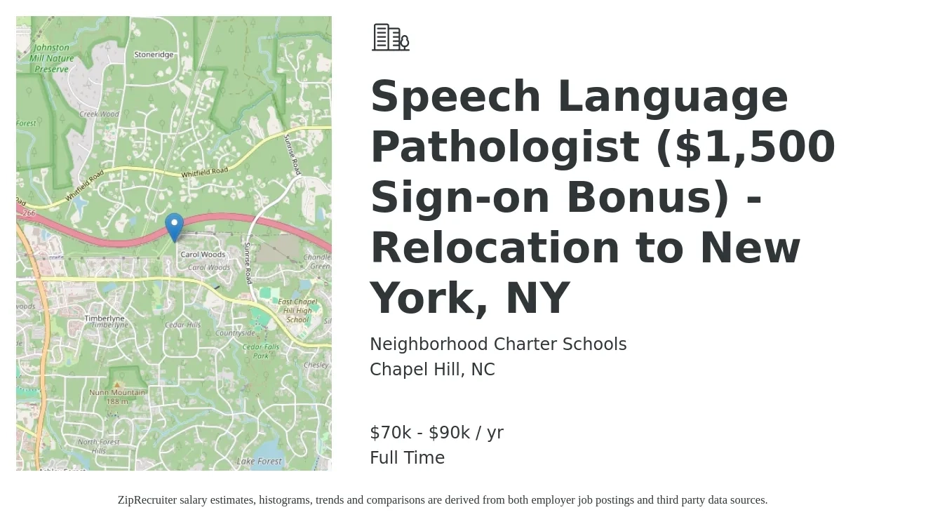 Neighborhood Charter Schools job posting for a Speech Language Pathologist ($1,500 Sign-on Bonus) - Relocation to New York, NY in Chapel Hill, NC with a salary of $70,000 to $90,000 Yearly with a map of Chapel Hill location.
