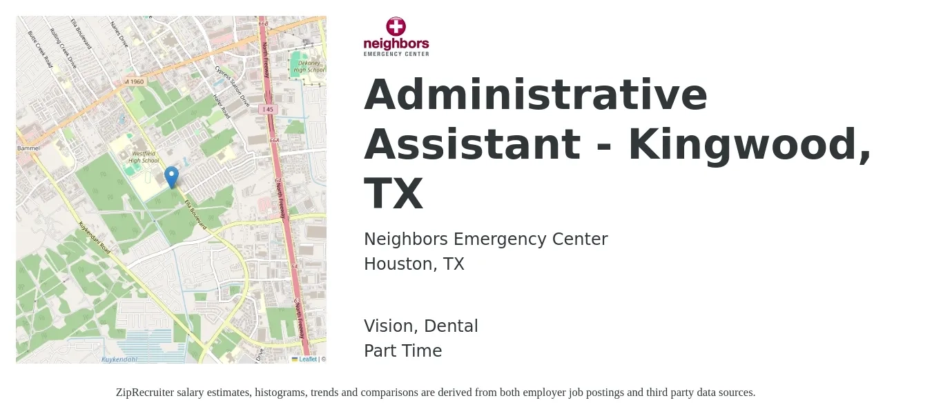 Neighbors Emergency Center job posting for a Administrative Assistant - Kingwood, TX in Houston, TX with a salary of $16 to $21 Hourly and benefits including retirement, vision, dental, and life_insurance with a map of Houston location.