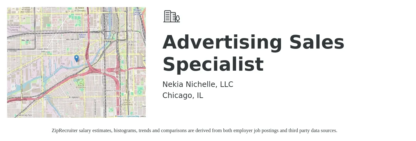 Nekia Nichelle, LLC. job posting for a Advertising Sales Specialist in Chicago, IL with a salary of $57,200 to $120,000 Yearly with a map of Chicago location.