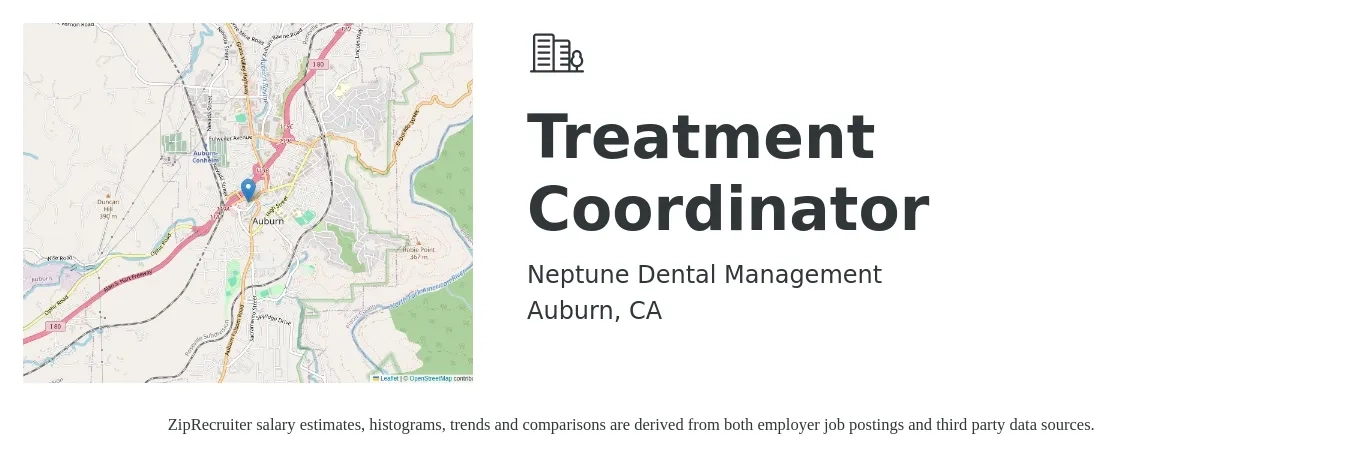 Neptune Dental Management job posting for a Treatment Coordinator in Auburn, CA with a salary of $25 to $30 Hourly with a map of Auburn location.