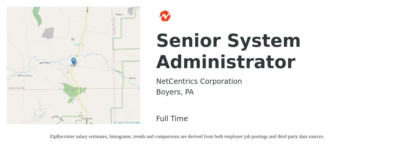 NetCentrics Corporation job posting for a Senior System Administrator in Boyers, PA with a salary of $93,700 to $126,900 Yearly with a map of Boyers location.