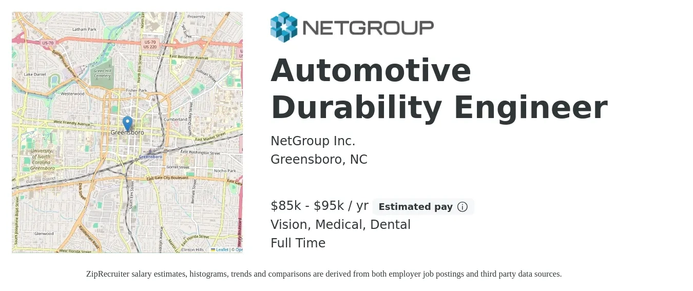 NetGroup Inc. job posting for a Automotive Durability Engineer in Greensboro, NC with a salary of $85,000 to $95,000 Yearly and benefits including dental, life_insurance, medical, pto, retirement, and vision with a map of Greensboro location.