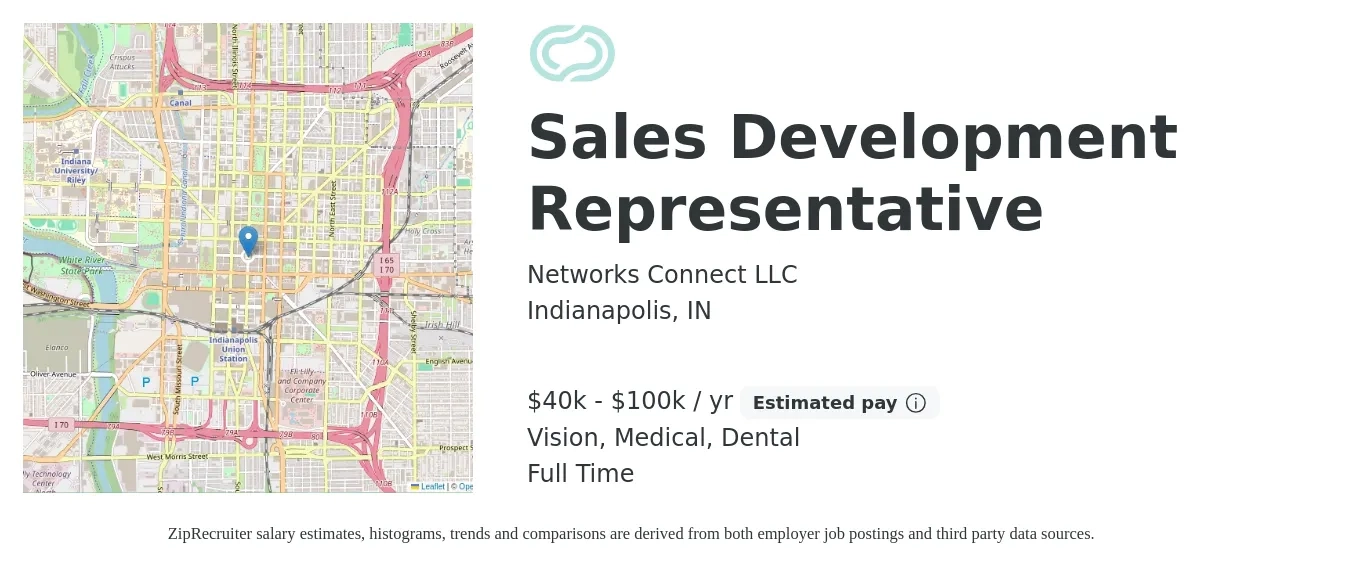 Networks Connect LLC job posting for a Sales Development Representative in Indianapolis, IN with a salary of $40,000 to $100,000 Yearly and benefits including vision, dental, life_insurance, medical, pto, and retirement with a map of Indianapolis location.