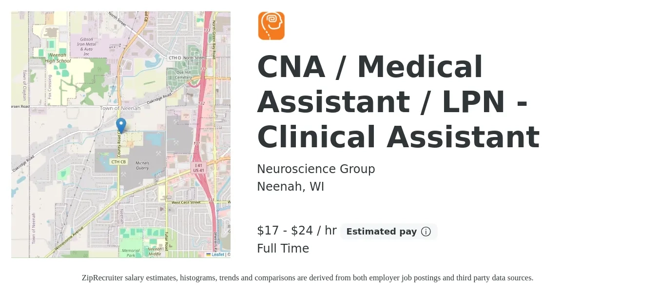 Neuroscience Group job posting for a CNA / Medical Assistant / LPN - Clinical Assistant in Neenah, WI with a salary of $18 to $25 Hourly with a map of Neenah location.