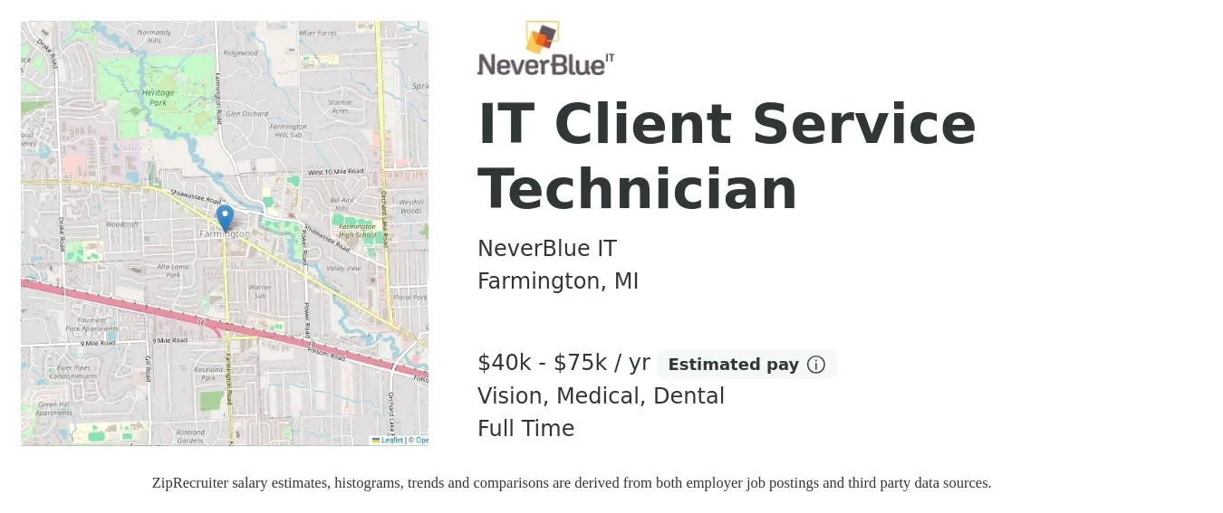 NeverBlue IT job posting for a IT Client Service Technician in Farmington, MI with a salary of $40,000 to $75,000 Yearly and benefits including pto, retirement, vision, dental, life_insurance, and medical with a map of Farmington location.