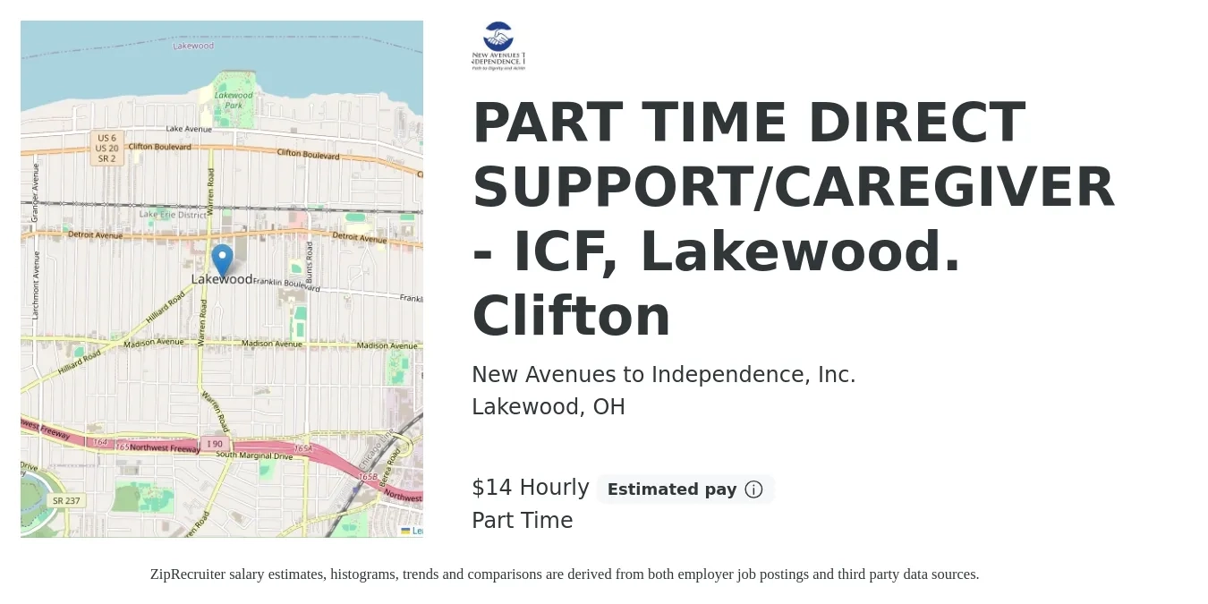 New Avenues to Independence, Inc. job posting for a PART TIME DIRECT SUPPORT/CAREGIVER - ICF, Lakewood. Clifton in Lakewood, OH with a salary of $16 Hourly with a map of Lakewood location.