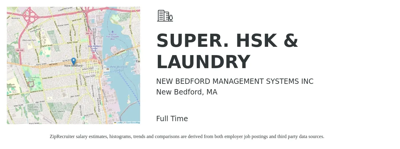 NEW BEDFORD MANAGEMENT SYSTEMS INC job posting for a SUPER. HSK & LAUNDRY in New Bedford, MA with a salary of $18 to $27 Hourly with a map of New Bedford location.