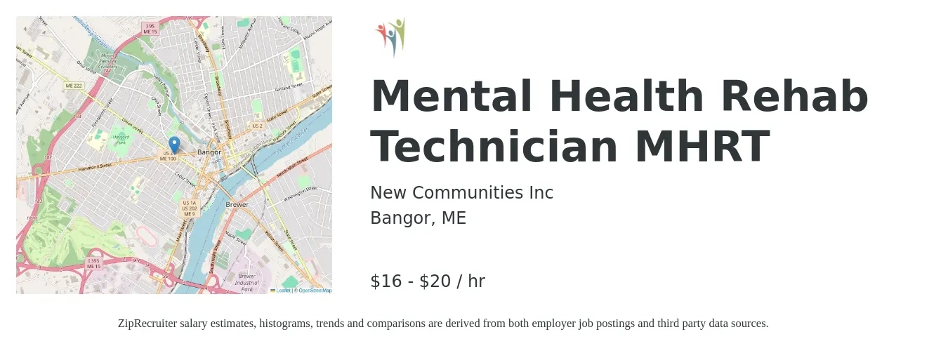 New Communities Inc job posting for a Mental Health Rehab Technician MHRT in Bangor, ME with a salary of $18 to $21 Hourly with a map of Bangor location.