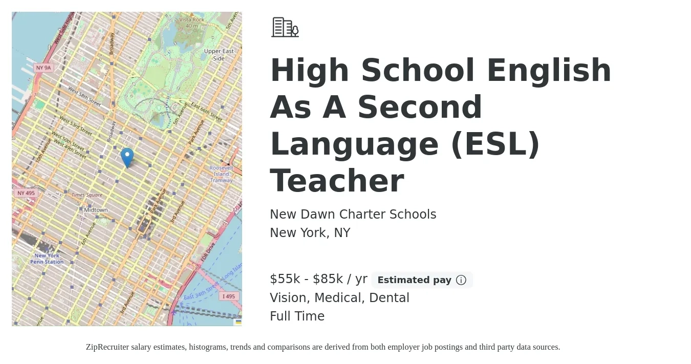 New Dawn Charter Schools job posting for a High School English As A Second Language (ESL) Teacher in New York, NY with a salary of $55,000 to $85,000 Yearly and benefits including dental, medical, pto, retirement, and vision with a map of New York location.