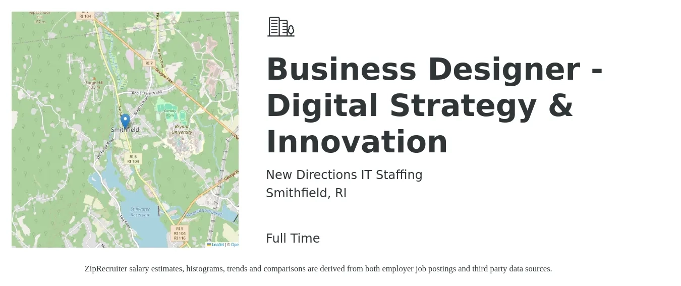 New Directions IT Staffing job posting for a Business Designer - Digital Strategy & Innovation in Smithfield, RI with a salary of $75,900 to $106,200 Yearly with a map of Smithfield location.