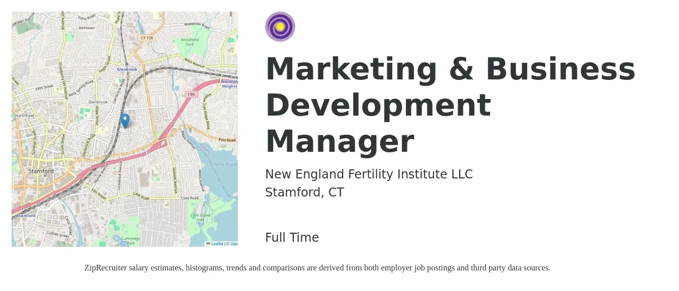New England Fertility Institute LLC job posting for a Marketing & Business Development Manager in Stamford, CT with a salary of $64,000 to $116,800 Yearly with a map of Stamford location.