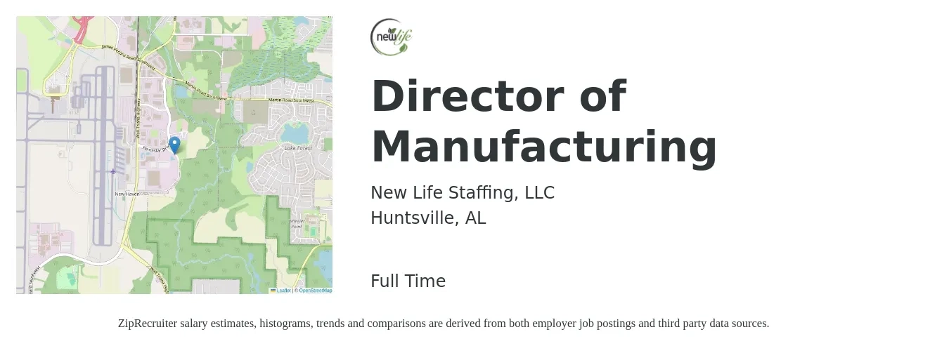 New Life Staffing, LLC job posting for a Director of Manufacturing in Huntsville, AL with a salary of $110,600 to $165,600 Yearly with a map of Huntsville location.