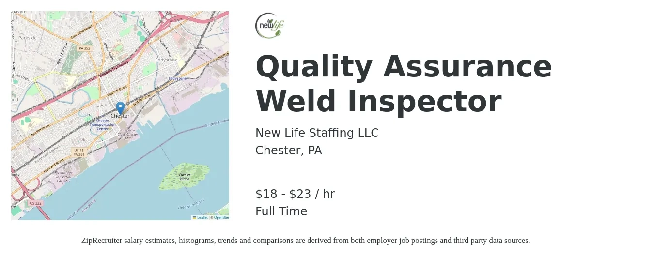 New Life Staffing, LLC job posting for a Quality Assurance Weld Inspector in Chester, PA with a salary of $19 to $24 Hourly with a map of Chester location.