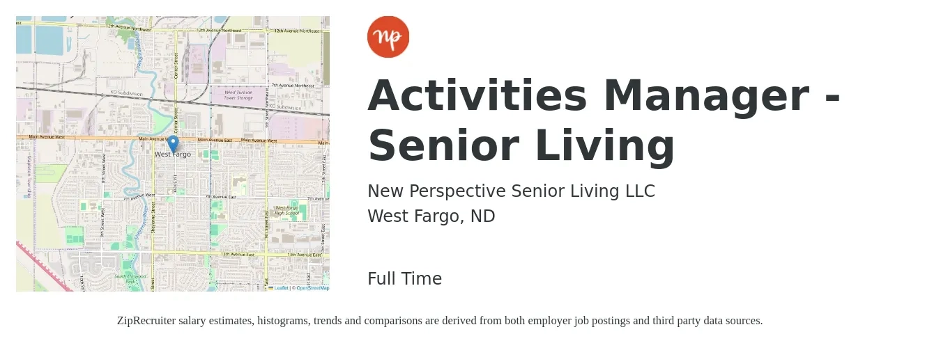 New Perspective Senior Living LLC job posting for a Activities Manager - Senior Living in West Fargo, ND with a salary of $18 to $34 Hourly with a map of West Fargo location.