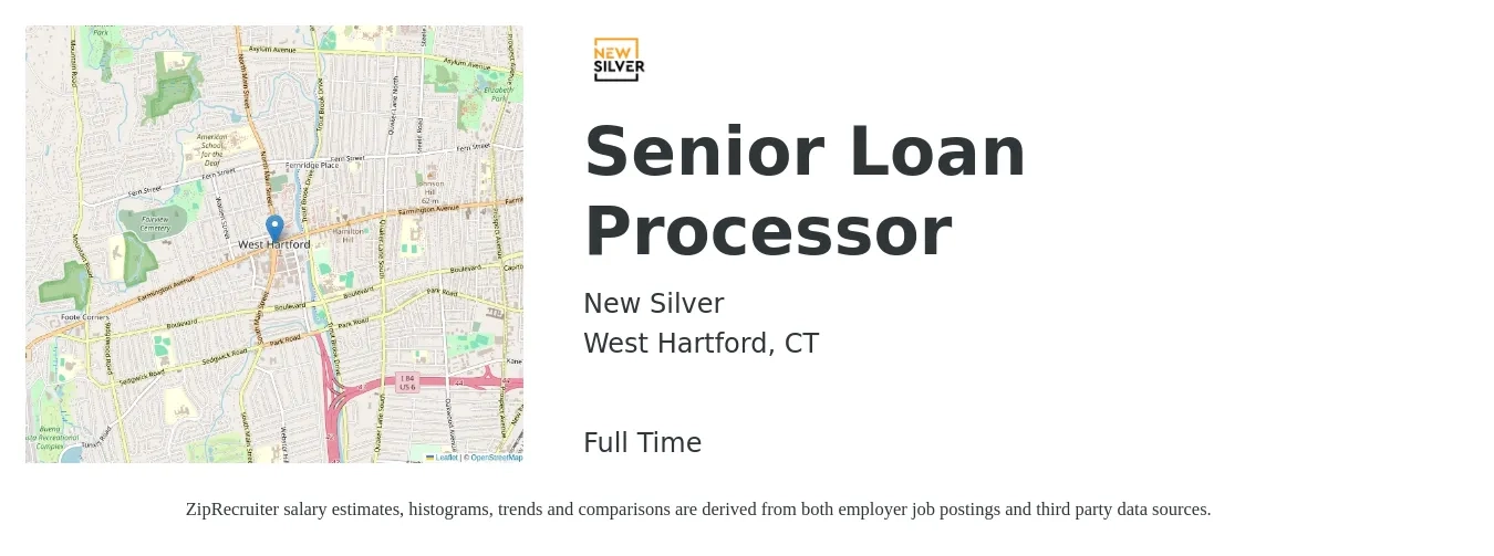 New Silver job posting for a Senior Loan Processor in West Hartford, CT with a salary of $60,000 to $80,000 Yearly with a map of West Hartford location.