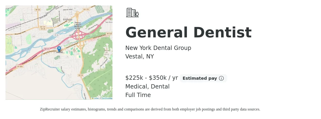 New York Dental Group job posting for a General Dentist in Vestal, NY with a salary of $225,000 to $350,000 Yearly and benefits including medical, pto, retirement, and dental with a map of Vestal location.