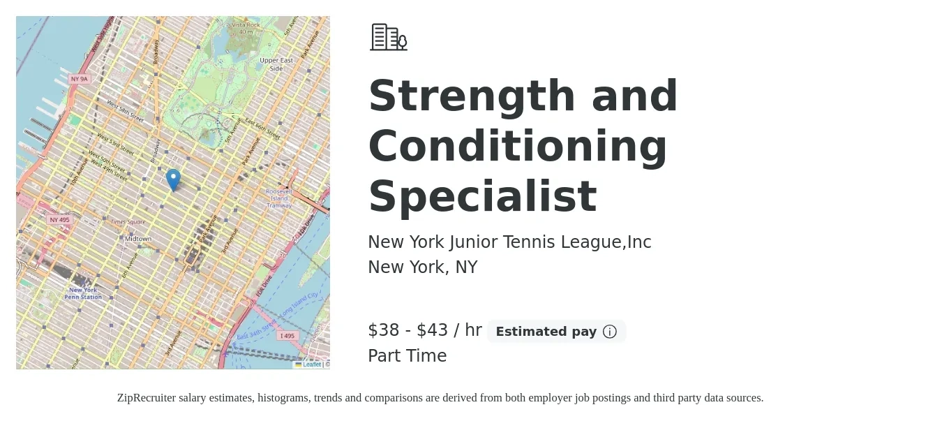 New York Junior Tennis League,Inc job posting for a Strength and Conditioning Specialist in New York, NY with a salary of $40 to $45 Hourly with a map of New York location.