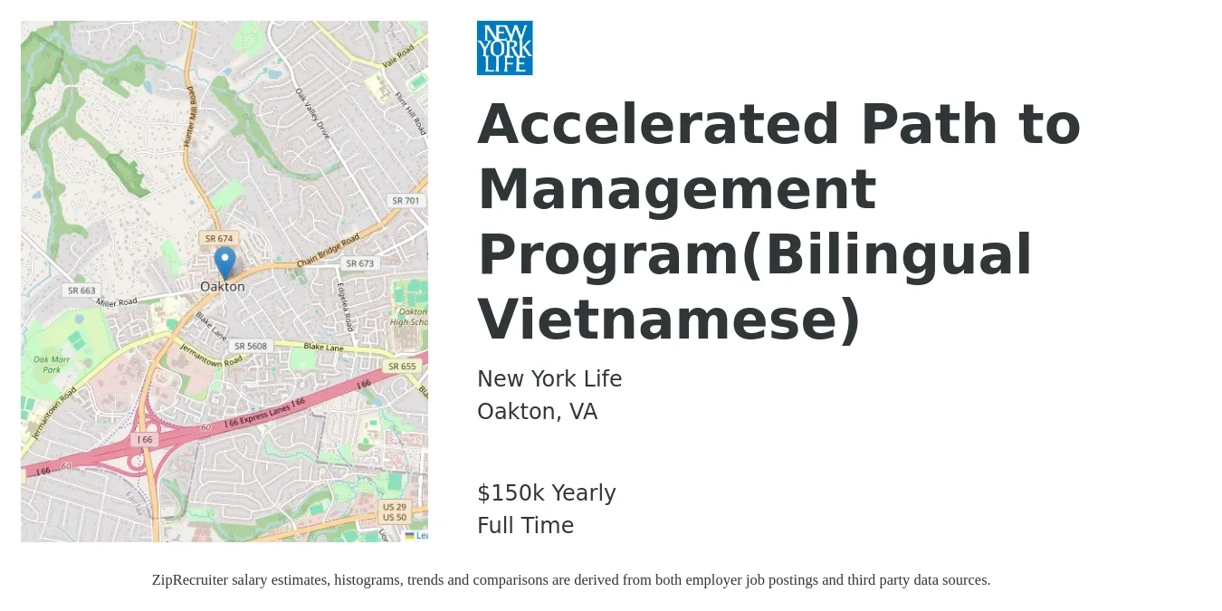 New York Life job posting for a Accelerated Path to Management Program(Bilingual Vietnamese) in Oakton, VA with a salary of $150,000 Yearly with a map of Oakton location.