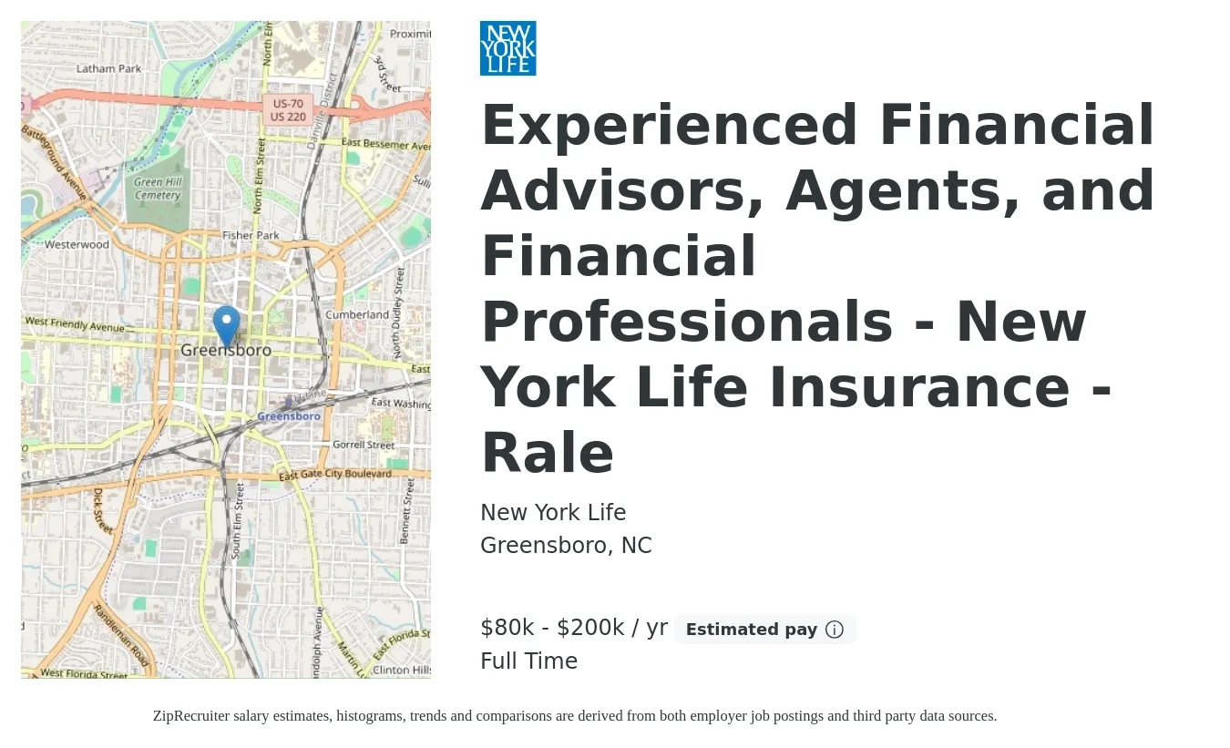 New York Life job posting for a Experienced Financial Advisors, Agents, and Financial Professionals - New York Life Insurance - Rale in Greensboro, NC with a salary of $80,000 to $200,000 Yearly with a map of Greensboro location.