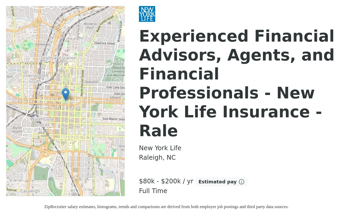 New York Life job posting for a Experienced Financial Advisors, Agents, and Financial Professionals - New York Life Insurance - Rale in Raleigh, NC with a salary of $80,000 to $200,000 Yearly with a map of Raleigh location.