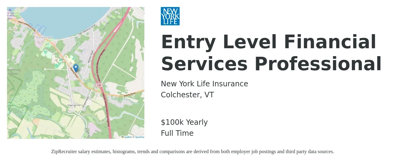 New York Life Insurance job posting for a Entry Level Financial Services Professional in Colchester, VT with a salary of $100,000 Yearly with a map of Colchester location.
