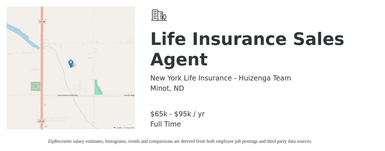 New York Life Insurance - Huizenga Team job posting for a Life Insurance Sales Agent in Minot, ND with a salary of $65,000 to $95,000 Yearly with a map of Minot location.