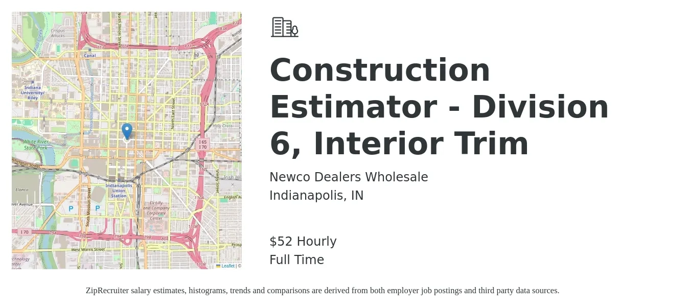 Newco Dealers Wholesale job posting for a Construction Estimator - Division 6, Interior Trim in Indianapolis, IN with a salary of $80,000 to $120,000 Yearly with a map of Indianapolis location.