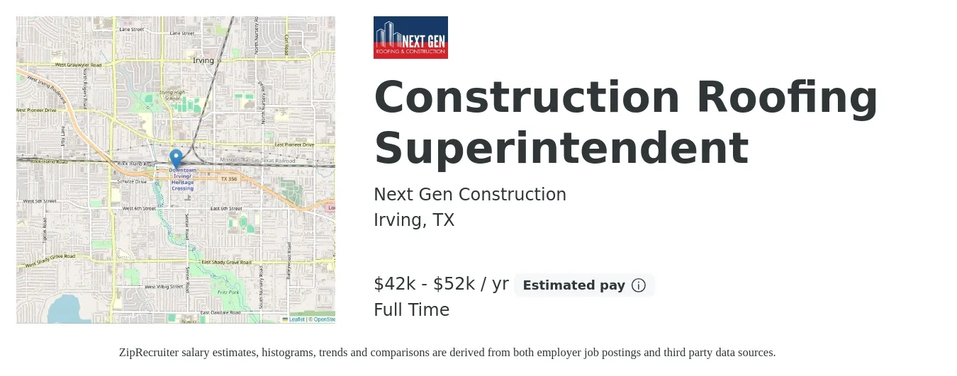 Next Gen Construction job posting for a Construction Roofing Superintendent in Irving, TX with a salary of $42,000 to $52,000 Yearly with a map of Irving location.