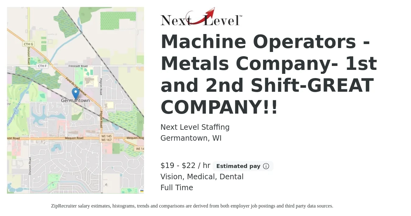 Next Level Staffing job posting for a Machine Operators -Metals Company- 1st and 2nd Shift-GREAT COMPANY!! in Germantown, WI with a salary of $20 to $23 Hourly and benefits including vision, dental, life_insurance, medical, and retirement with a map of Germantown location.