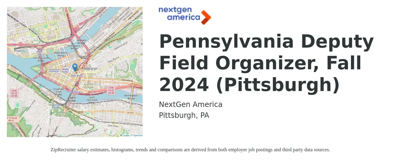 NextGen America job posting for a Pennsylvania Deputy Field Organizer, Fall 2024 (Pittsburgh) in Pittsburgh, PA with a salary of $22 Hourly with a map of Pittsburgh location.