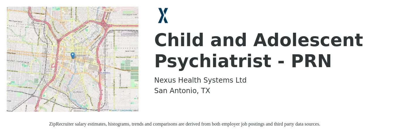 Nexus Health Systems Ltd job posting for a Child and Adolescent Psychiatrist - PRN in San Antonio, TX with a salary of $217,400 to $283,200 Yearly with a map of San Antonio location.