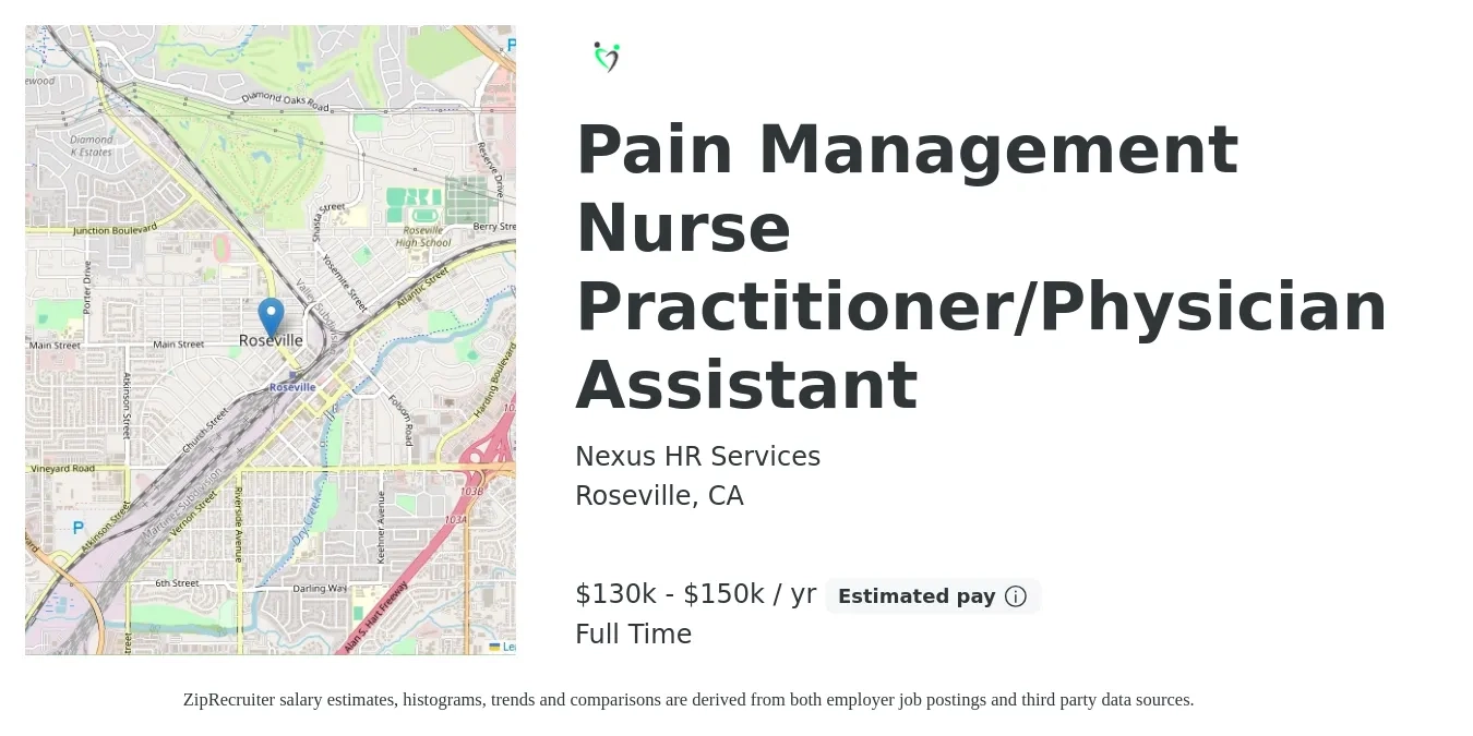 Nexus HR Services job posting for a Pain Management Nurse Practitioner/Physician Assistant in Roseville, CA with a salary of $130,000 to $150,000 Yearly with a map of Roseville location.