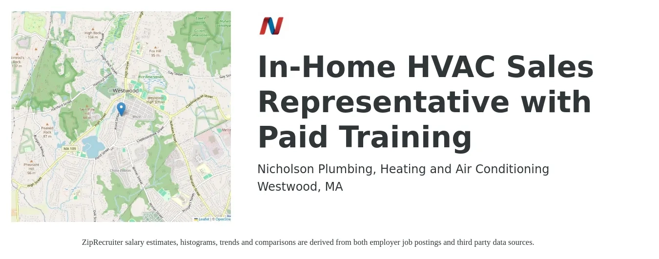 Nicholson Plumbing, Heating and Air Conditioning job posting for a In-Home HVAC Sales Representative with Paid Training in Westwood, MA with a salary of $80,000 to $350,000 Yearly with a map of Westwood location.