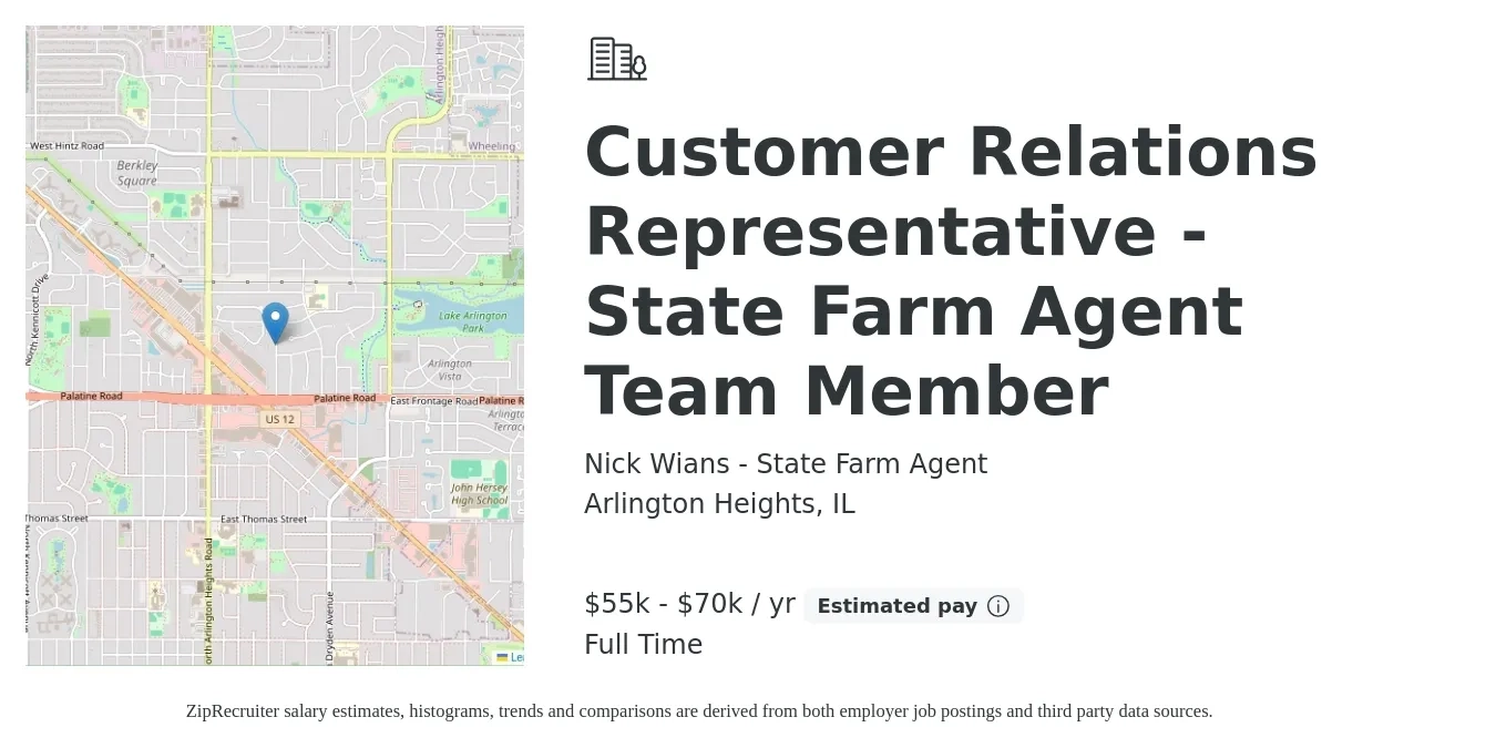 Nick Wians - State Farm Agent job posting for a Customer Relations Representative - State Farm Agent Team Member in Arlington Heights, IL with a salary of $55,000 to $70,000 Yearly with a map of Arlington Heights location.