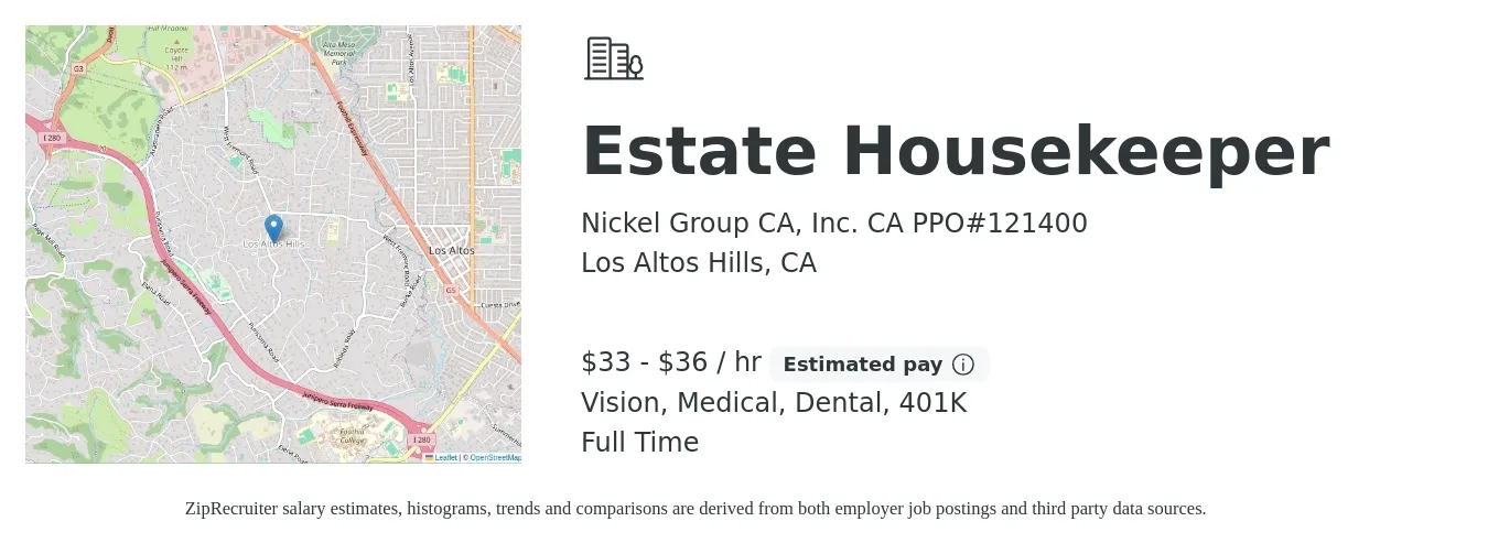 Nickel Group CA, Inc. CA PPO#121400 job posting for a Estate Housekeeper in Los Altos Hills, CA with a salary of $35 to $38 Hourly and benefits including 401k, dental, medical, and vision with a map of Los Altos Hills location.