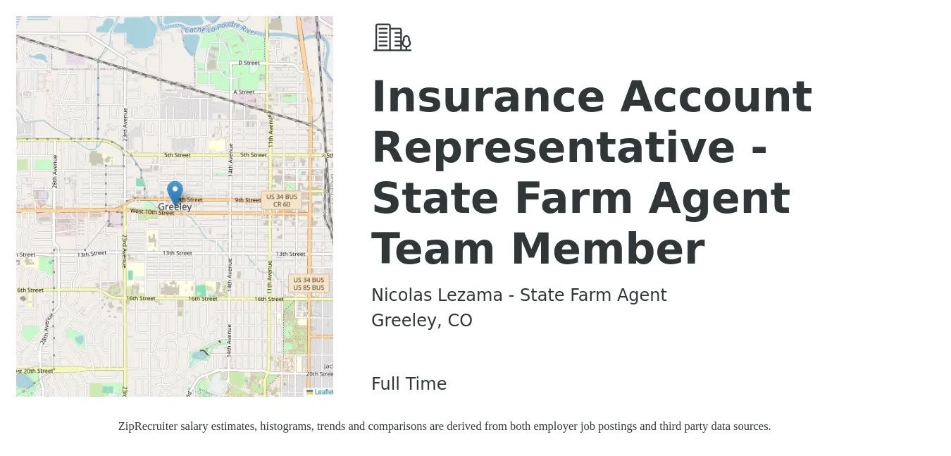 Nicolas Lezama - State Farm Agent job posting for a Insurance Account Representative - State Farm Agent Team Member in Greeley, CO with a salary of $38,400 to $52,800 Yearly with a map of Greeley location.