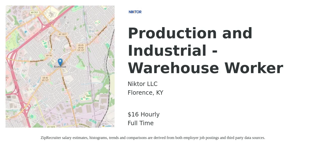 Niktor LLC job posting for a Production and Industrial - Warehouse Worker in Florence, KY with a salary of $17 Hourly with a map of Florence location.